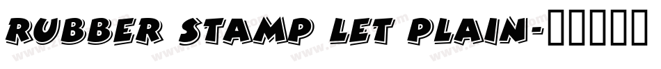 Rubber Stamp LET Plain字体转换